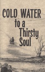 Cold Water to A thirsty Soul Cover 